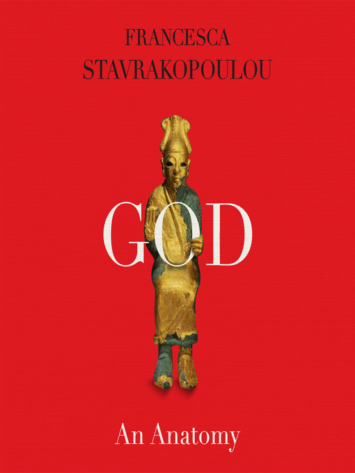 Title details for God by Francesca Stavrakopoulou - Available